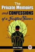 The Private Memoirs And Confessions Of A Justified Sinner (en Inglés)