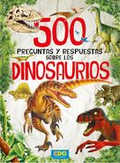 500 preguntas y respuestas sobre los dinosaurios