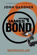 James Bond: Brokenclaw: A 007 Novel - Gardner, John - Pegasus Books