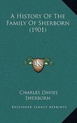 a history of the family of sherborn (1901) (en Inglés)