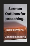 Sermon Outlines for preaching: Bible sermons