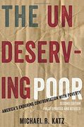 The Undeserving Poor: America's Enduring Confrontation With Poverty: Fully Updated and Revised (en Inglés)