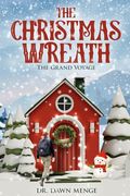 The Christmas Wreath: The Grand Voyage (en Inglés)