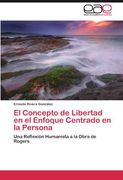 el concepto de libertad en el enfoque centrado en la persona (in Spanish)