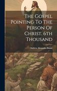 The Gospel Pointing to the Person of Christ. 6th Thousand (en Inglés)