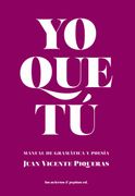 Yo que tu: Manual de Gramatica y de Poesia