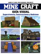 Minecraft. La Guía Visual: Supervivencia, Construcciones y Redstone