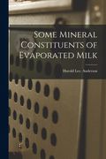 Some Mineral Constituents of Evaporated Milk (en Inglés)