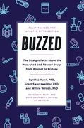 Buzzed: The Straight Facts About the Most Used and Abused Drugs From Alcohol to Ecstasy, Fifth Edition 