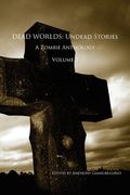 dead worlds: undead stories, a zombie anthology volume 3 (en Inglés)