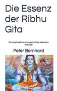 Die Essenz der Ribhu Gita: Die makellose Erleuchtungsschrift der Vedanta in Auszügen (in German)