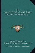 the correspondence and diary of philip doddridge v2