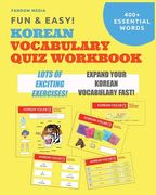 Fun and Easy! Korean Vocabulary Quiz Workbook: Learn Over 400 Korean Words With Exciting Practice Exercises (en Inglés)