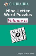 Chihuahua Nine-Letter Word Puzzles Volume 12 (en Anglais)