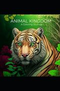 Animal Kingdom: A Coloring Journey: Explore the Beauty of the Animal Wonder with Your Colors