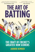 The Art of Batting. The Craft of Cricket's Greatest Run Scorers - WILLIAM HILL SPORTS BOOK OF THE YEAR NOMINEE 2025 (en Inglés)