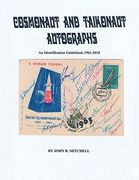 Cosmonaut and Taikonaut Autographs: An Identification Guidebook 1961-2018 (en Inglés)