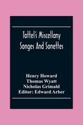 Tottel'S Miscellany: Songes And Sonettes (en Inglés)