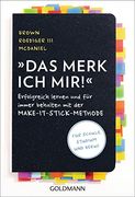 Das Merk ich Mir! Erfolgreich Lernen und für Immer Behalten mit der Make-It-Stick-Methode - für Schule, Studium und Beruf (en Alemán)