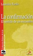 La confirmación (Raíces de la fe - serie básica)