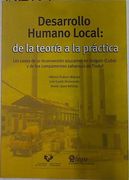 Desarrollo Humano Local: De la Teoría a la Práctica. Los Casos de la Reconversión Azucarera en Holg