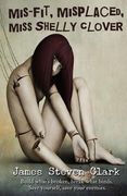 Mis-fit, Misplaced, Miss Shelly Clover (en Inglés)