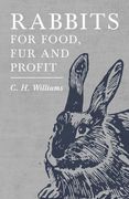 Rabbits for Food, Fur and Profit (en Inglés)