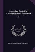 Journal of the British Archaeological Association: 28 (en Inglés)