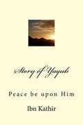 Story of Yaqub: Peace be upon Him (en Inglés)
