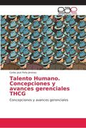 Talento Humano. Concepciones y avances gerenciales THCG: Concepciones y avances gerenciales (Paperback) (in Spanish)