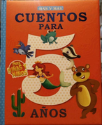 Cuentos Para 5 Años [Imprenta Mayuscula]