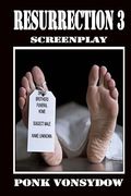 Resurrection 3: Screenplay (en Inglés)
