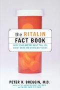The Ritalin Fact Book: What Your Doctor Won't Tell you 