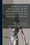 Journal of the Public and Secret Proceedings of the Convention of the People of Georgia: ; c.1 (en Inglés)