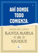 Ahí Donde Todo Comienza: Indagaciones Sobre la Cantata de Santa María de Iquique
