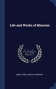 Life and Works of Mencius (en Inglés)