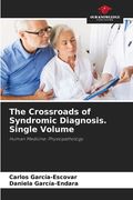 The Crossroads of Syndromic Diagnosis. Single Volume (en Inglés)