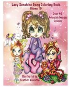 Lacy Sunshine Gang Coloring Book Volume 19: Heather Valentin's Whimsical Big Eyed Sunshine Gang Adult and Children's Coloring Book (Lacy Sunshine's Coloring Books)