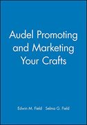 audel promoting and marketing your crafts (en Inglés)