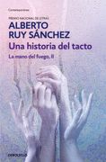 Una Historia del Tacto. La Mano del Fuego, ii