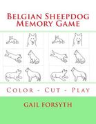 Belgian Sheepdog Memory Game: Color - Cut - Play (en Inglés)