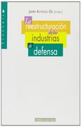 La reestructuración de las industrias de defensa (in Spanish)