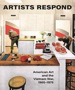 Artists Respond: American art and the Vietnam War, 1965-1975 (en Inglés)
