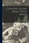 Control of the Mealy Plum Aphid; B606 (en Inglés)