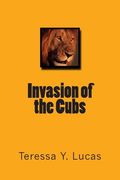 Invasion of the Cubs (en Inglés)