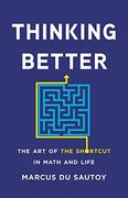 Thinking Better: The art of the Shortcut in Math and Life (en Inglés)