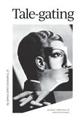 Tale-gating: another collection of narrative essays (en Inglés)