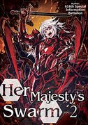 Her Majesty'S Swarm: Volume 2 (Her Majesty'S Swarm (Light Novel)) (en Inglés)