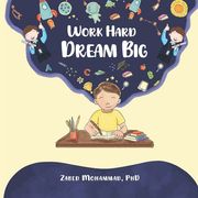 Work Hard, Dream Big (en Inglés)