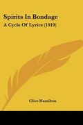 spirits in bondage: a cycle of lyrics (1919) (en Inglés)
